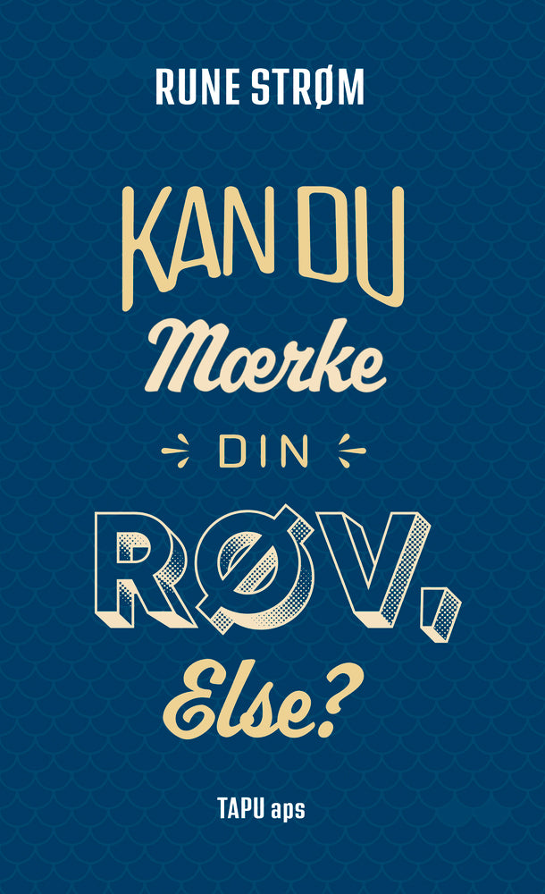 Kan du mærke din røv, Else?