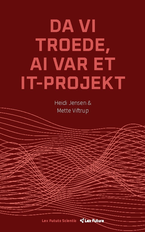Da vi troede, AI var et IT projekt