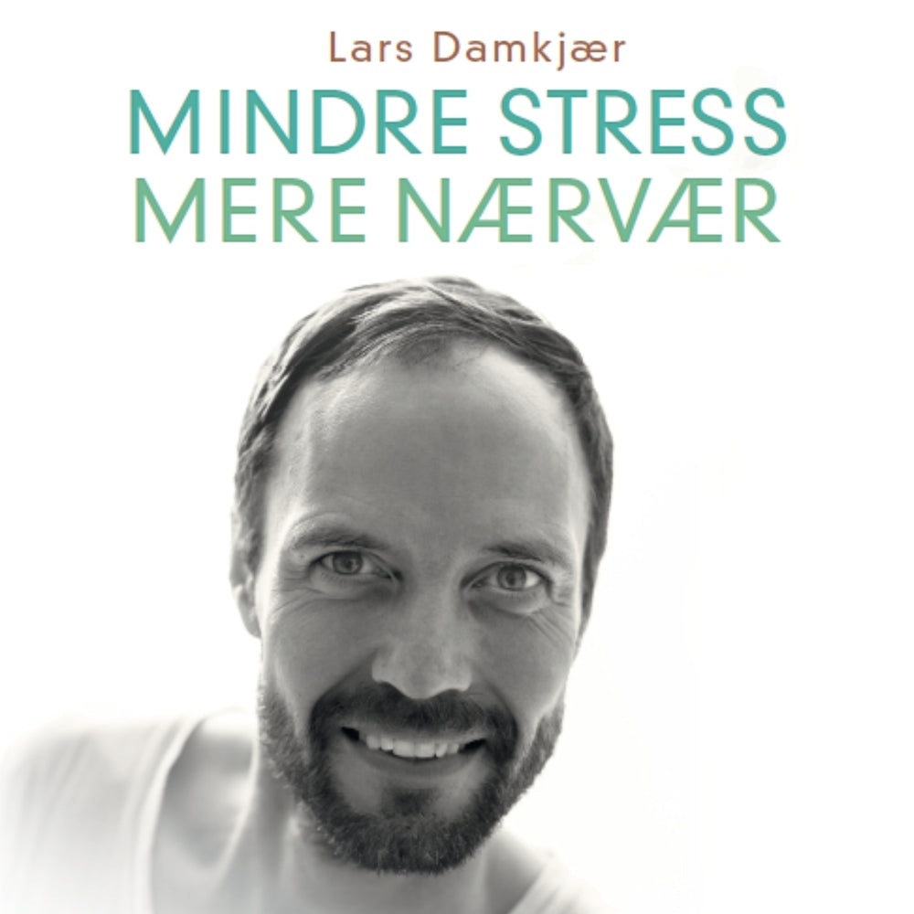 Mindre stress, mere nærvær