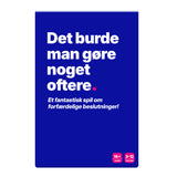Det burde man gøre noget oftere