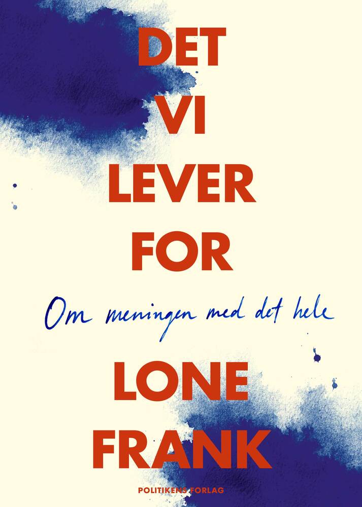 Det vi lever for - Om meningen med det hele