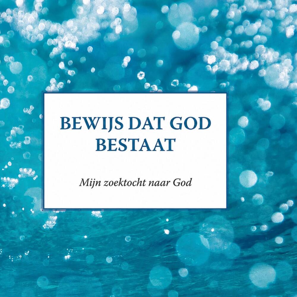 BEWIJS DAT GOD BESTAAT