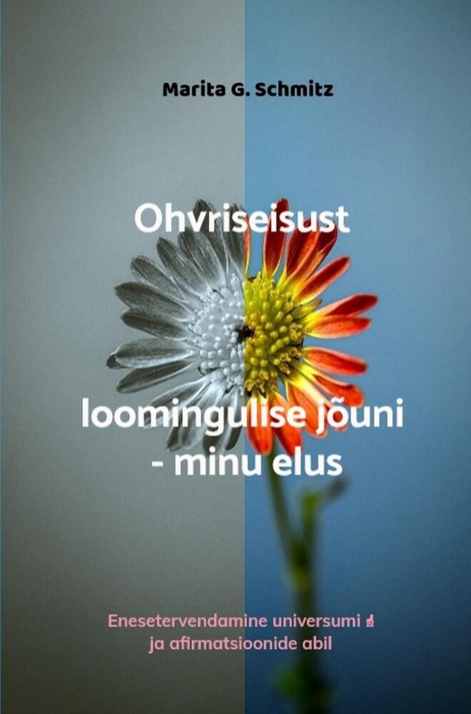 Ohvriseisust loomingulise jõuni – minu elus