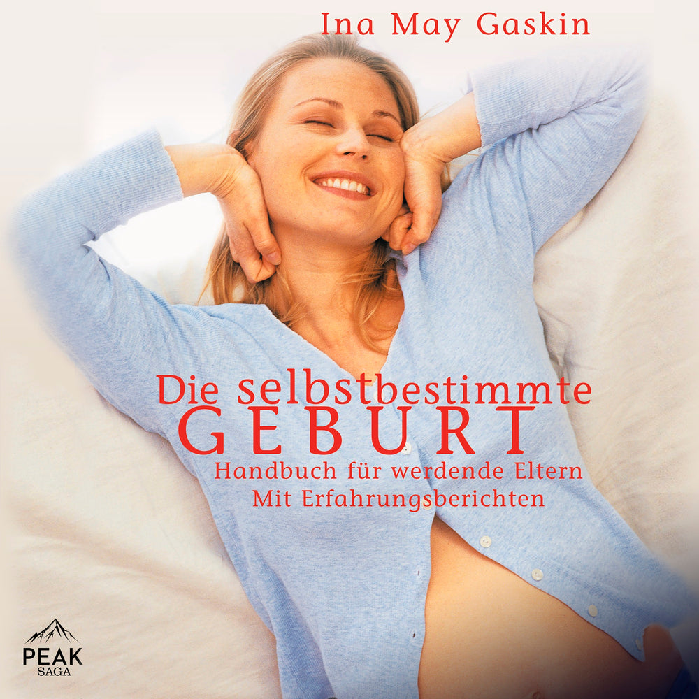Die selbstbestimmte Geburt