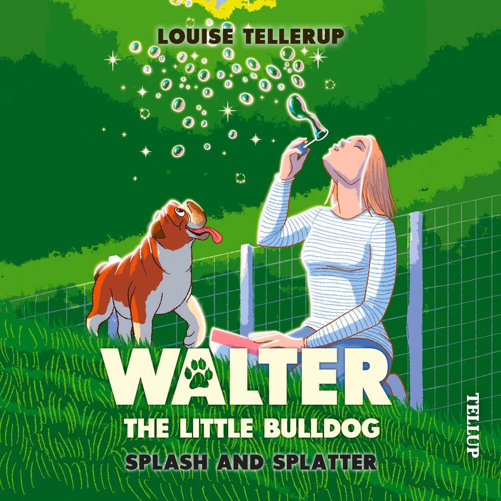 Walter, the Little Bulldog #2: Splash and Splatter