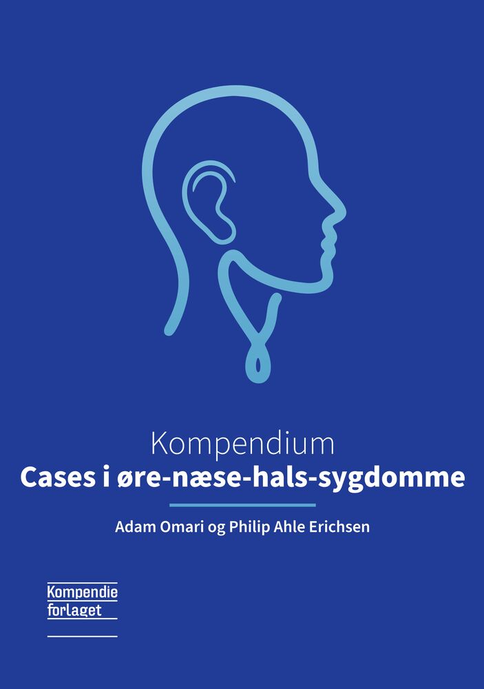 Kompendium - Cases i øre-næse-hals-sygdomme