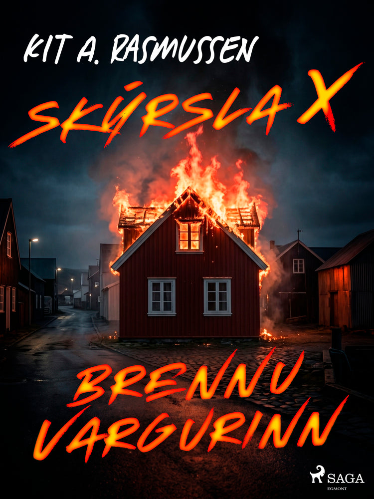 Skýrsla X - Brennuvargurinn