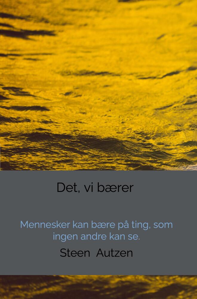 Det, vi bærer