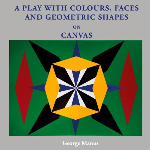 A Play With Colours, Faces And Geometric Shapes On Canvas