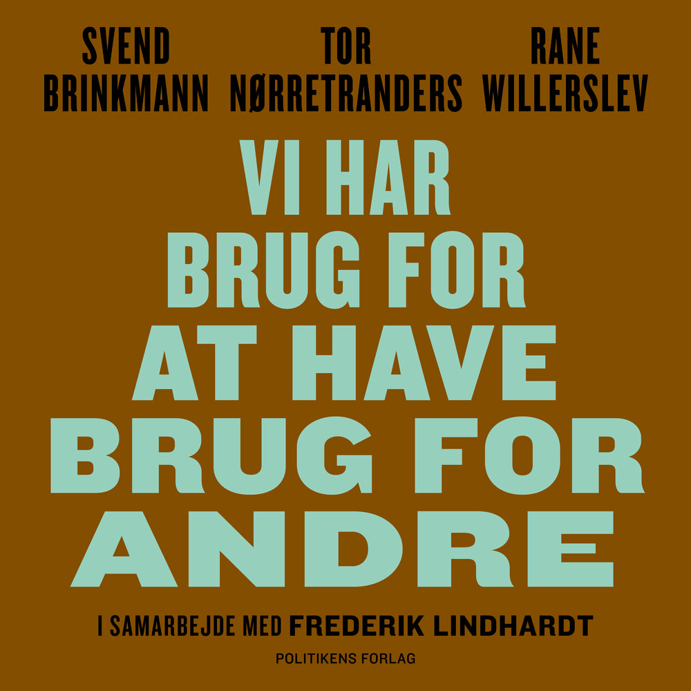 Vi har brug for at have brug for andre