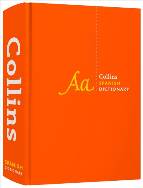 Spanish Dictionary Complete and Unabridged For Advanced Lear