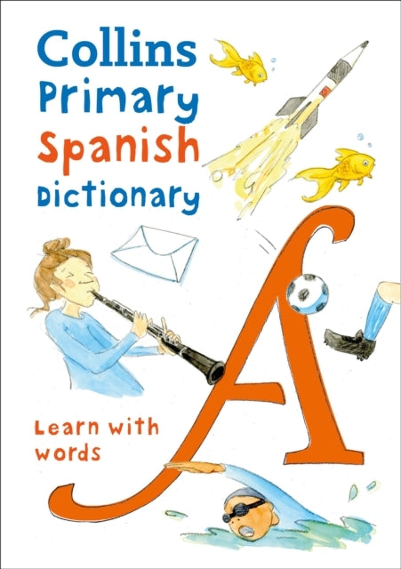Primary Spanish Dictionary Illustrated Dictionary For Ages 7