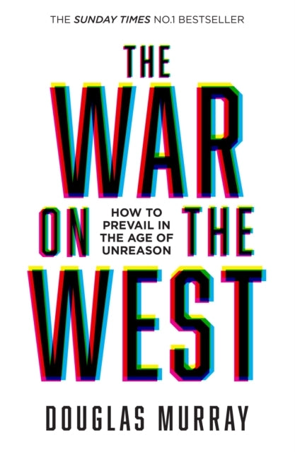 D1 The War on the West: How to Prevail in the Age of Unreason