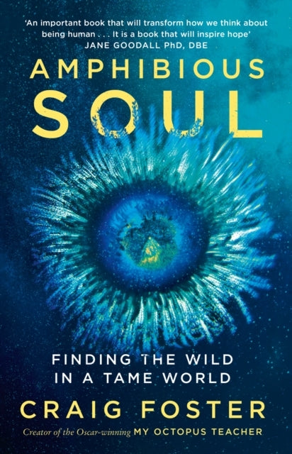 Amphibious Soul Finding The Wild In A Tame World