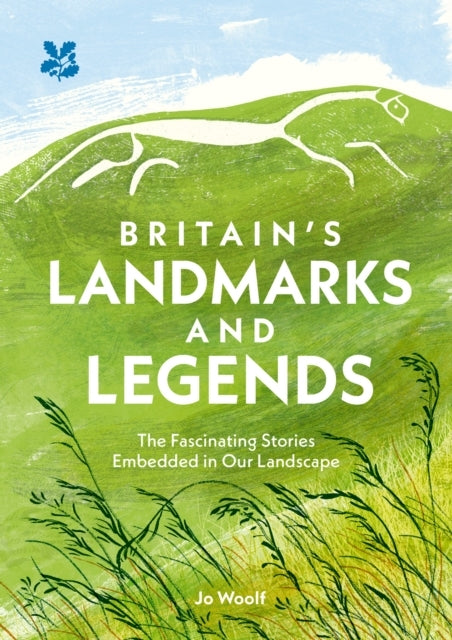 Britain’S Landmarks and Legends The Fascinating Stories Embe