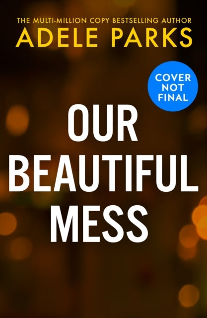 Our Beautiful Mess