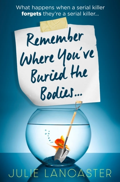Remember Where You’ve Buried the Bodies