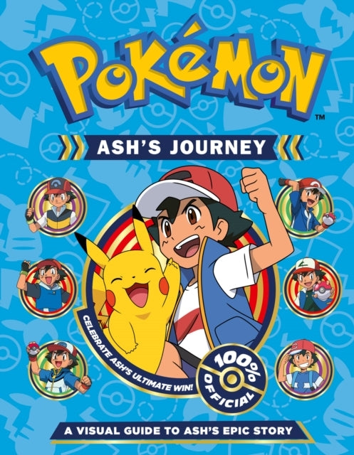 Pokemon Ash's Journey a Visual Guide to Ash's Epic Story