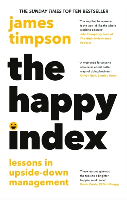 The Happy Index Lessons In Upside-Down Management