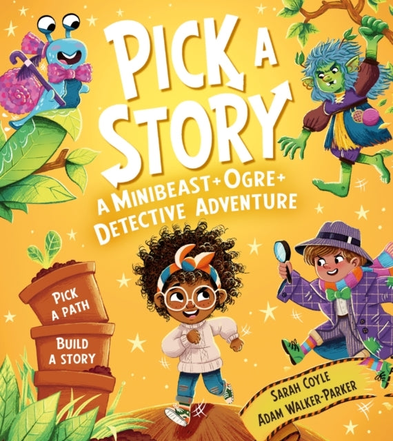 Pick a Story: A Minibeast Ogre Detective Adventure