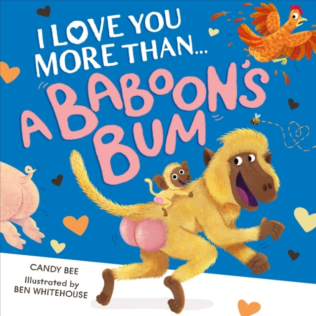 I Love You More Than A Baboon’S Bum