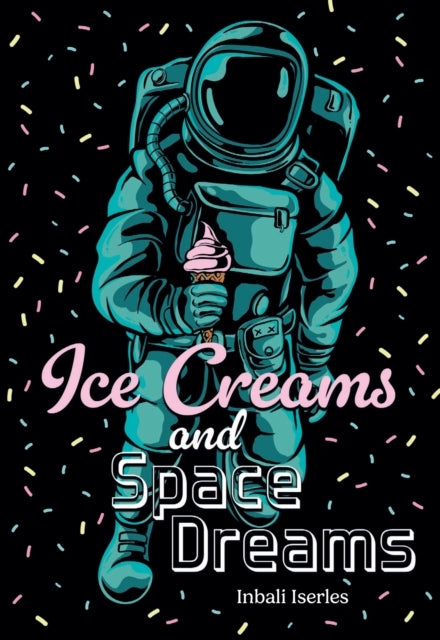 Ice Creams And Space Dreams Fluency 7