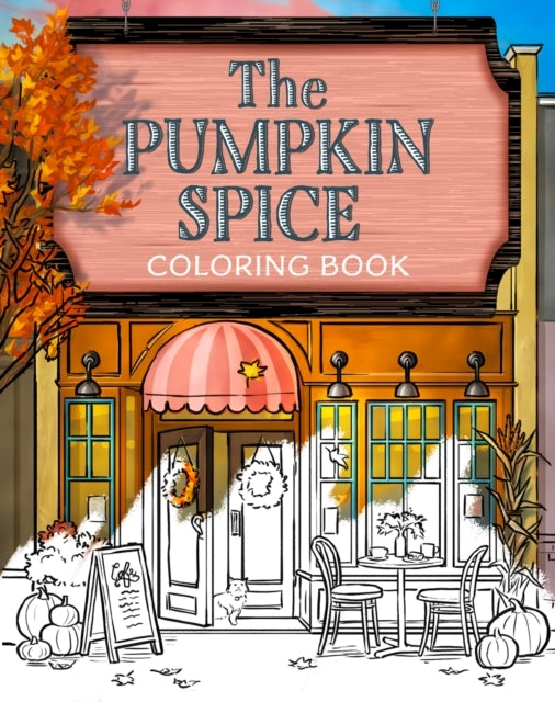 The Pumpkin Spice Cafe Coloring Book