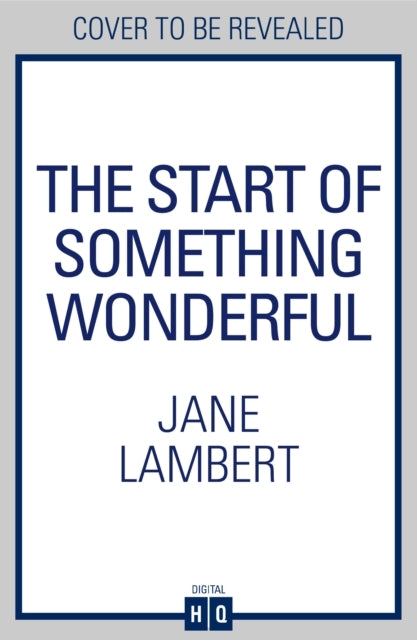 The Start of Something Wonderful