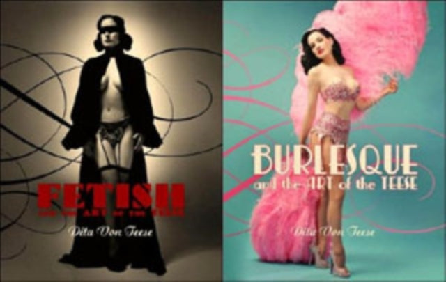 Burlesque and the Art of the Teese/fetish and the Art of the