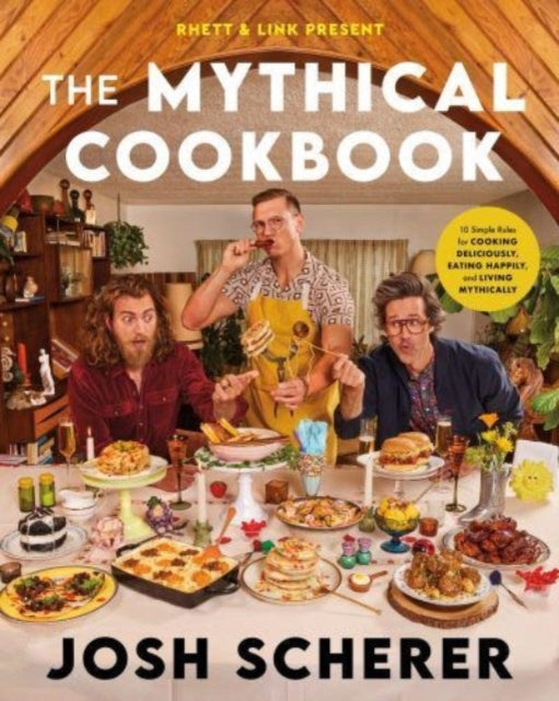 Rhett & Link Present: The Mythical Cookbook 10 Simple Rules