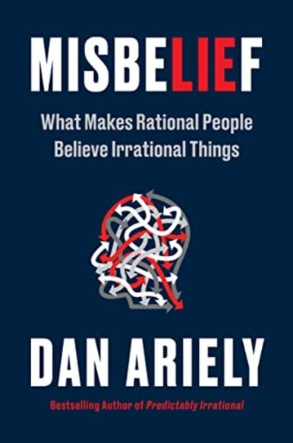Misbelief What Makes Rational People Believe Irrational Thin