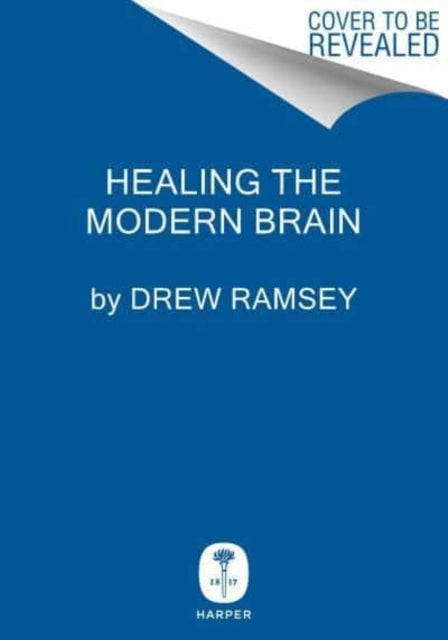 Healing The Modern Brain Nine Tenets To Build Mental Fitness