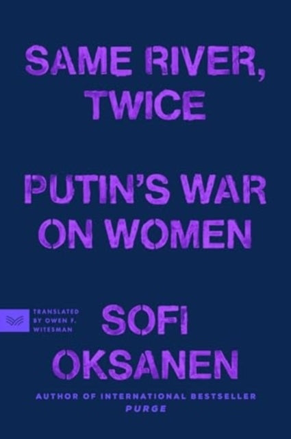 Same River, Twice Putin'S War On Women