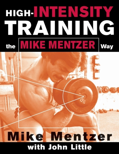 High-intensity Training the Mike Mentzer Way