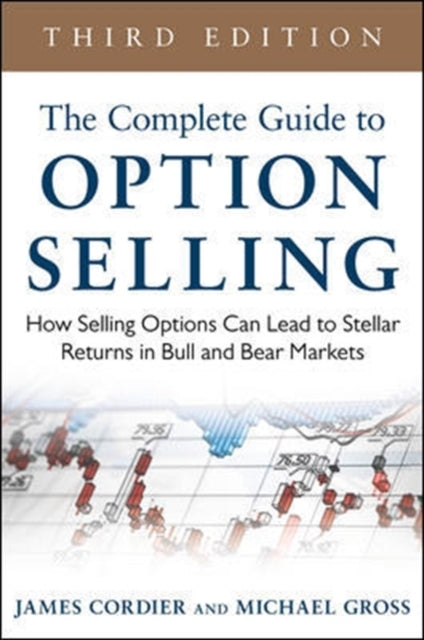 The Complete Guide to Option Selling: How Selling Options Ca