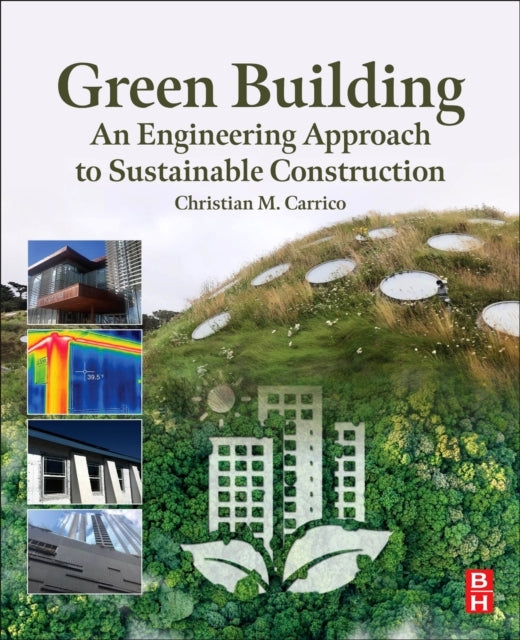 Green Building: An Engineering Approach To Sustainable Const