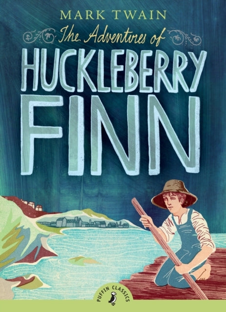 The Adventures of Huckleberry Finn 140Th Anniversary Edition