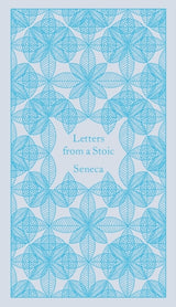 Letters from a Stoic: Epistulae Morales Ad Lucilium