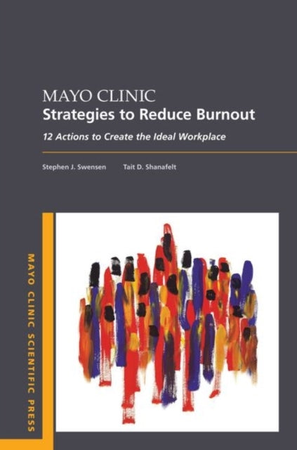 D1 Mayo Clinic Strategies to Reduce Burnout Actions to Creat
