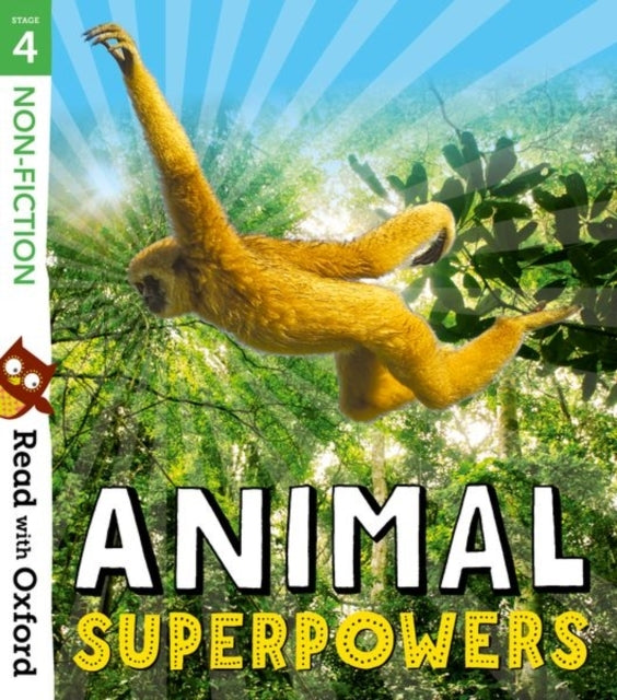 Read with Oxford: Stage 4: Non-Fiction: Animal Superpowers
