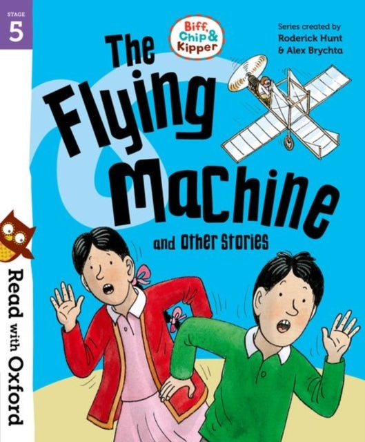 Read With Oxford: Stage 5: Biff, Chip and Kipper: The Flying