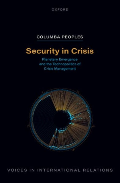 Security In Crisis Planetary Emergence And The Technopolitic