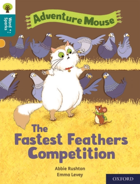 Oxford Reading Tree Word Sparks: Level 9: The Fastest Feathe