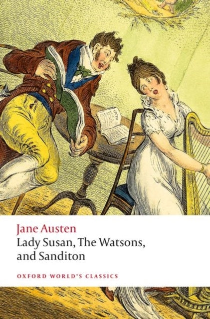 Lady Susan, The Watsons, And Sanditon