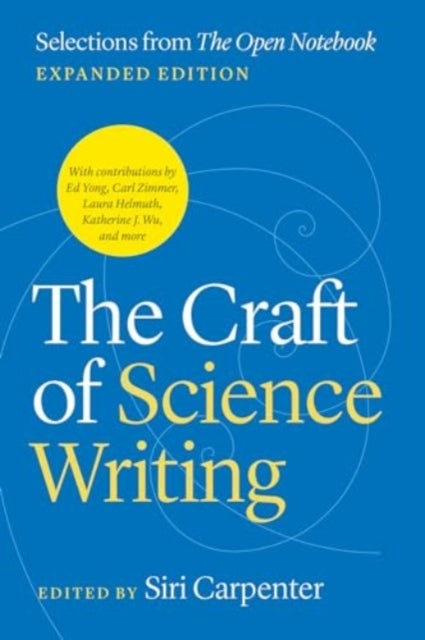 The Craft Of Science Writing Selections From “The Open Noteb
