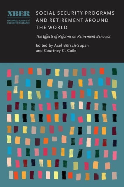 Social Security Programs and Retirement Around The World The