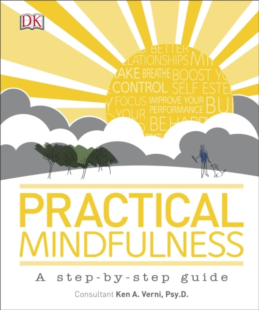 Practical Mindfulness A Step-By-Step Guide