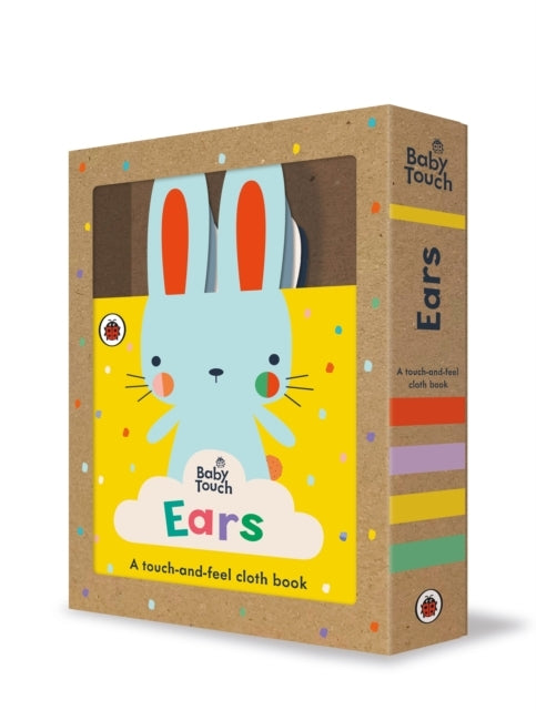 Baby Touch: Ears A Touch-And-Feel Cloth Book