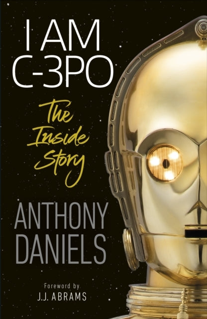 I Am C-3po - the Inside Story