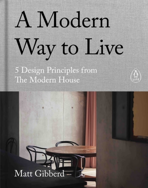 A Modern Way to Live Design Principles From the Modern Hou
